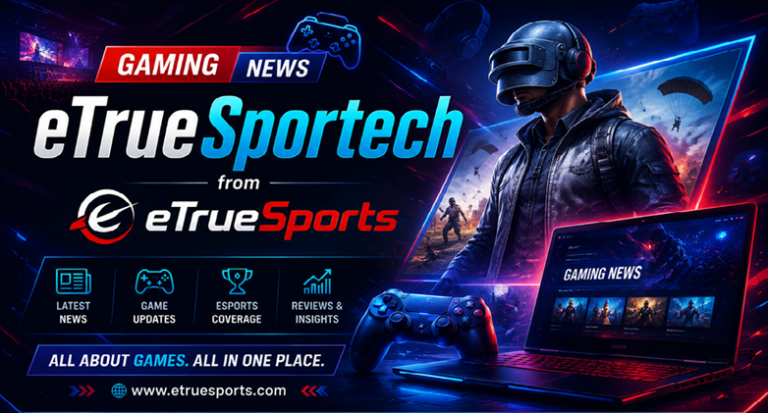 Gaming News eTrueSportech from eTrueSports